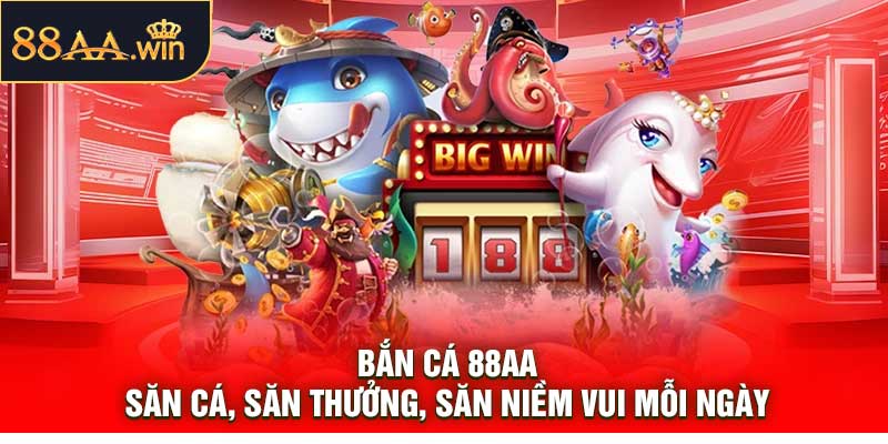 Bắn cá 88AA
