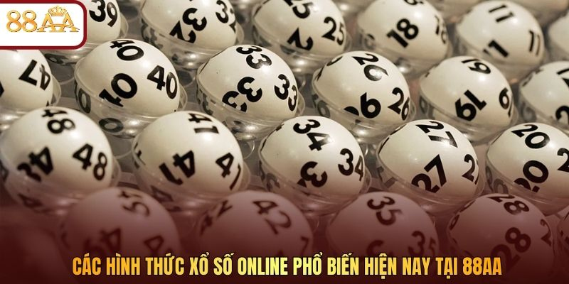 Các hình thức xổ số online phổ biến hiện nay tại 88AA