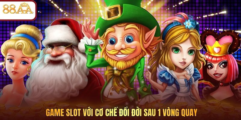 Game slot với cơ chế đổi đời sau 1 vòng quay