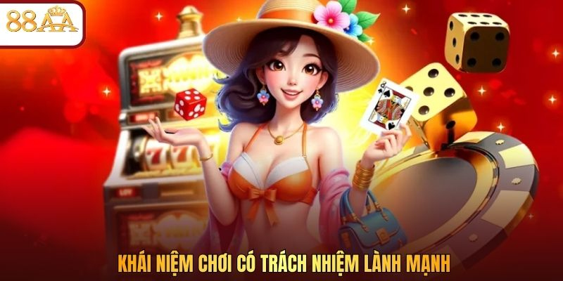 Khái niệm chơi có trách nhiệm lành mạnh