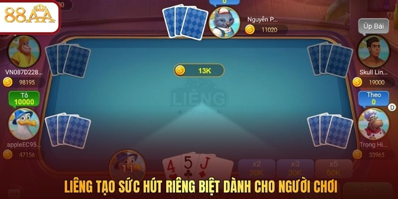 Liêng tạo sức hút riêng biệt dành cho người chơi