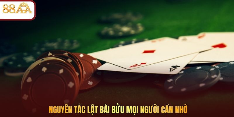 Nguyên tắc lật Bài Bửu mọi người cần nhớ