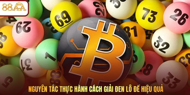 Nguyên tắc thực hành cách giải đen lô đề hiệu quả