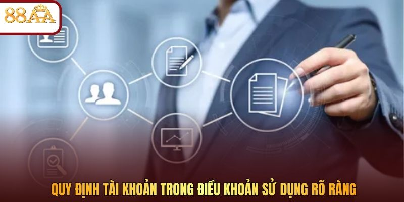 Quy định tài khoản trong điều khoản sử dụng rõ ràng