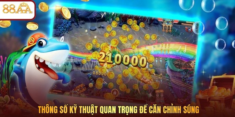 Thông số kỹ thuật quan trọng để căn chỉnh súng