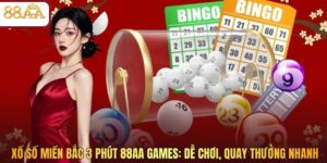 Xổ Số Miền Bắc 3 Phút 88AA: Dễ Chơi, Quay Thưởng Nhanh