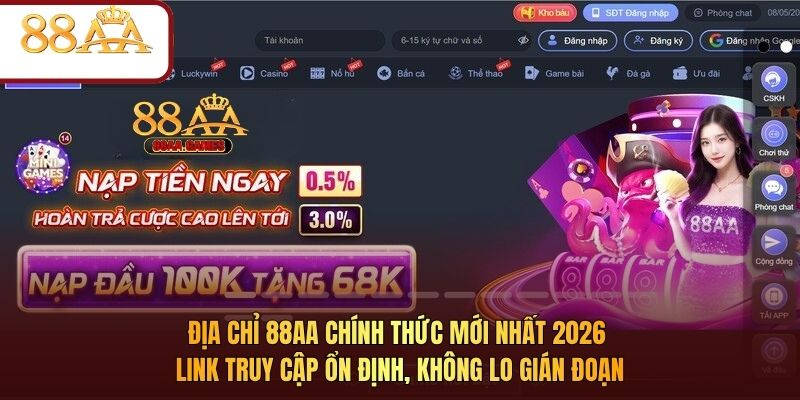 Địa Chỉ 88AA Chính Thức Mới Nhất 2026 – Link Truy Cập Ổn Định, Không Lo Gián Đoạn