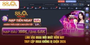 Link vào 88AA mới nhất hôm nay – Truy cập 88AA không bị chặn 2026