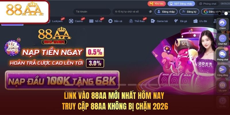 Link vào 88AA mới nhất hôm nay – Truy cập 88AA không bị chặn 2026